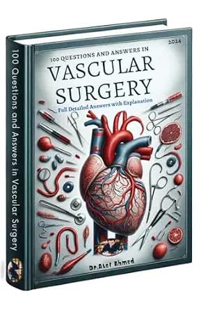 و دانلود نسخه کامل کتاب زبان اصلی 100 Questions and Answers in Vascular Surgery : With Full Detailed Answers and Explanations (100 Questions and Answers For Medical Students and Doctors) PDF | دا