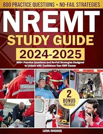 و دانلود نسخه کامل کتاب زبان اصلی NREMT Study Guide 2024-2025: 800+ Practice Questions and No-Fail Strategies Designed to Unlock with Confidence Your EMT Career PDF | دانلود کتاب خارجی