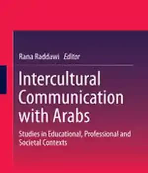 دانلود کتاب Intercultural Communication with Arabs: Studies in Educational, Professional and Societal Contexts