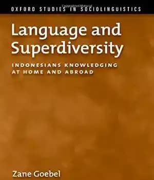 دانلود کتاب Language and Superdiversity: Indonesians Knowledging at Home Abroad