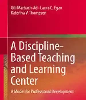 دانلود کتاب A Discipline-Based Teaching and Learning Center: Model for Professional Development