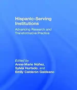 دانلود کتاب Hispanic-Serving Institutions: Advancing Research and Transformative Practice
