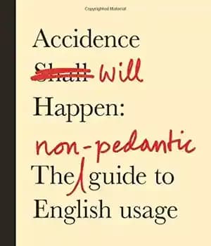 دانلود کتاب Accidence Will Happen: The Non-Pedantic Guide to English Usage
