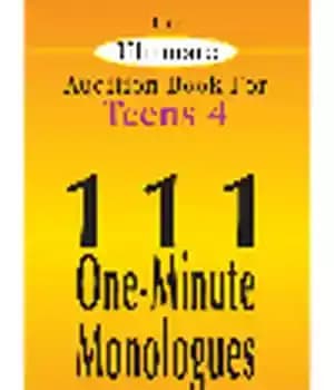دانلود کتاب The Ultimate Audition Book for Teens, Volume 4. 111 One-Minute Monologues