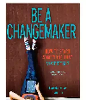 دانلود کتاب Be a Changemaker. How to Start Something That Matters