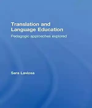 دانلود کتاب Translation and Language Education: Pedagogic Approaches Explored