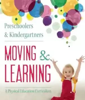 دانلود کتاب Preschoolers and Kindergartners Moving Learning: A Physical Education Curriculum