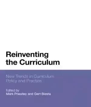 دانلود کتاب Reinventing the Curriculum: New Trends in Curriculum Policy and Practice