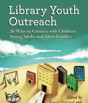 دانلود کتاب Library Youth Outreach: 26 Ways to Connect With Children, Young Adults and Their Families