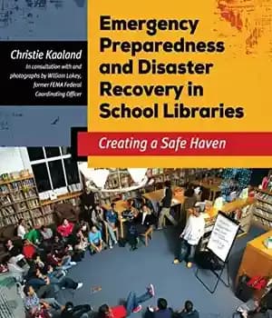 دانلود کتاب Emergency Preparedness and Disaster Recovery in School Libraries: Creating a Safe Haven