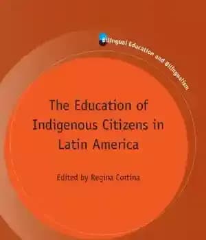 دانلود کتاب The Education of Indigenous Citizens in Latin America