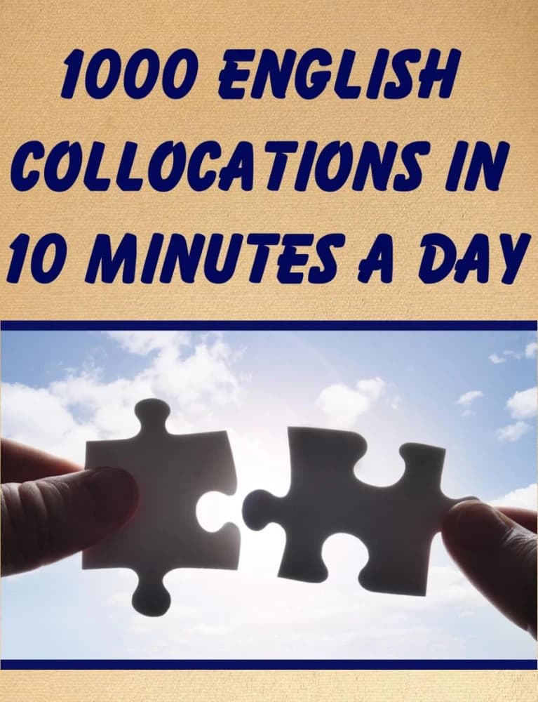 کتاب ۱۰۰۰ کالوکیشن انگلیسی در ۱۰ دقیقه در روز (1000 English Collocations in 10 Minutes a Day) نسخه انگلیسی PDF | شاینا اولیویرا