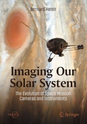 دانلود کتاب Imaging Our Solar System: The Evolution of Space Mission Cameras and Instruments