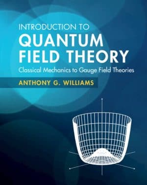 دانلود کتاب Introduction to Quantum Field Theory: Classical Mechanics to Gauge Field Theories: Solutions Manual for Teachers