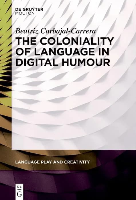 و دانلود نسخه کامل کتاب The Coloniality of Language in Digital Humour (English Edition) | کتاب خارجی | کتاب زبان اصلی