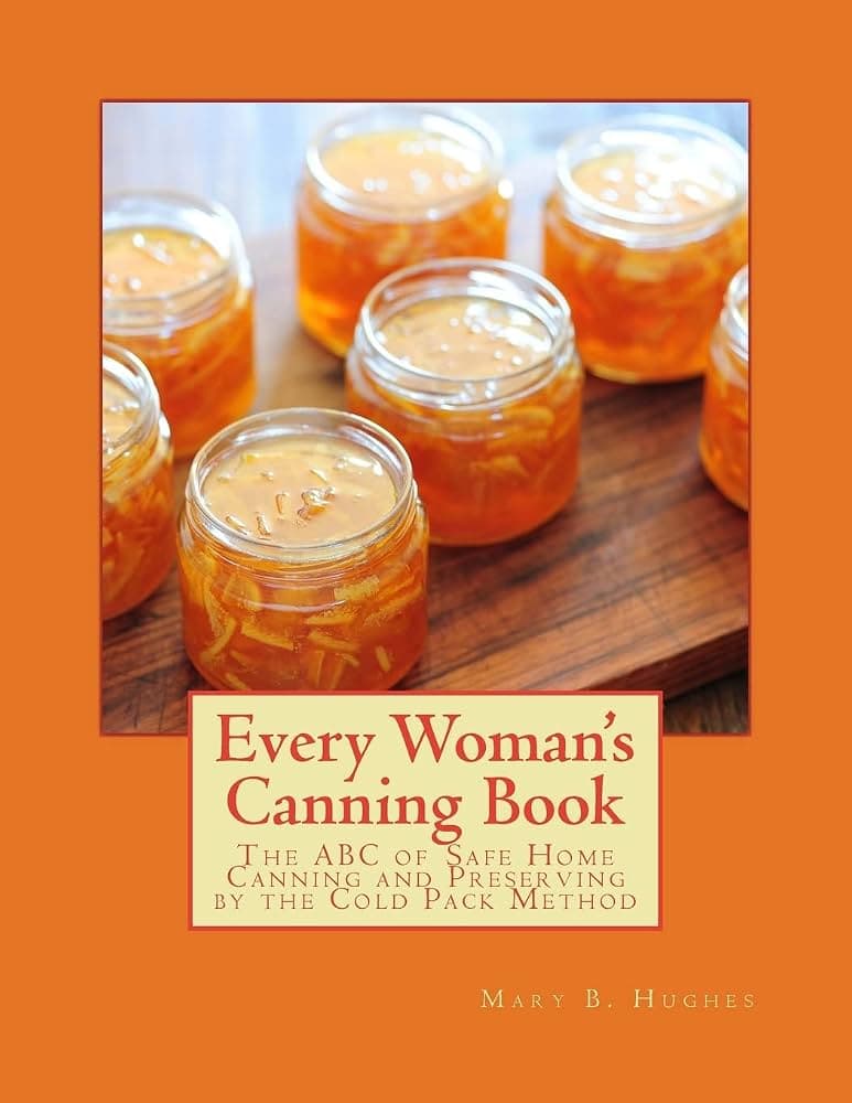 کتاب Everywoman’s Canning Book (کتاب کنسروسازی برای هر بانو) نسخه انگلیسی PDF | Mary B. Hughes