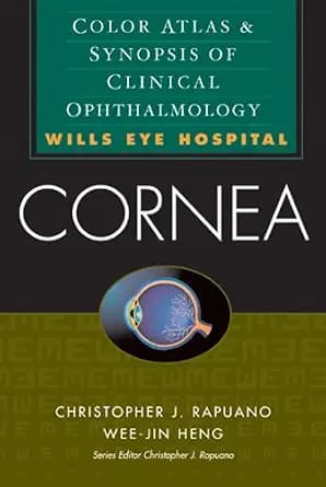 و دانلود نسخه کامل کتاب Cornea: Color Atlas & Synopsis of Clinical Ophthalmology (Wills Eye Hospital Series) (Color Atlas of Synopsis of Clinical Ophthalmology)