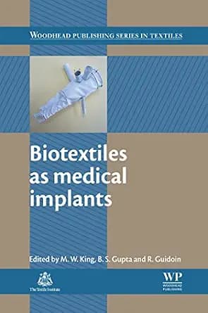 و دانلود نسخه کامل کتاب Biotextiles as Medical Implants (Woodhead Publishing Series in Textiles Book 113)