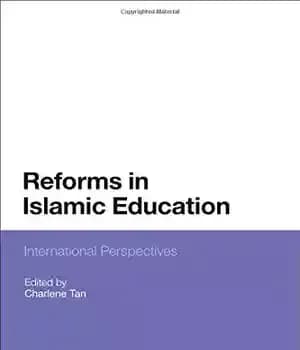 دانلود کتاب Reforms in Islamic Education: International Perspectives