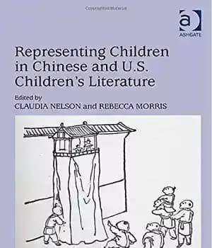 دانلود کتاب Representing Children in Chinese and U.S. Children’s Literature