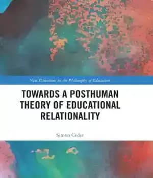 دانلود کتاب Towards a Posthuman Theory of Educational Relationality