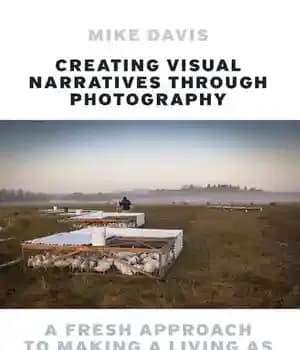 دانلود کتاب Creating Visual Narratives Through Photography: A Fresh Approach to Making Living as Photographer