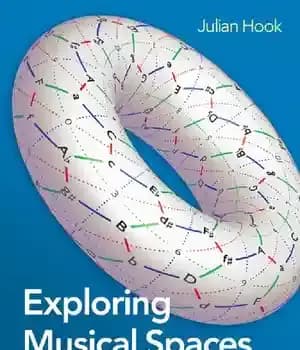 دانلود کتاب Exploring Musical Spaces: A Synthesis of Mathematical Approaches