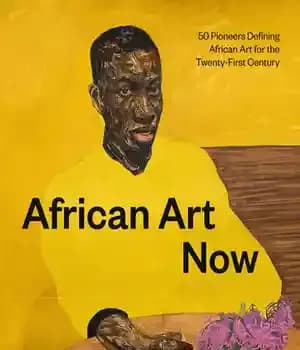 دانلود کتاب African Art Now: 50 Pioneers Defining for the Twenty-First Century