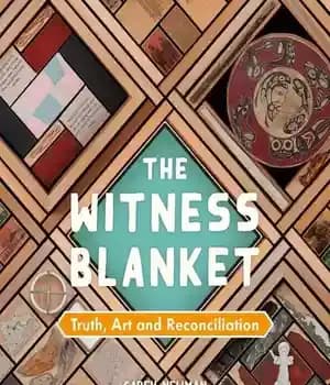 دانلود کتاب The Witness Blanket: Truth, Art and Reconciliation