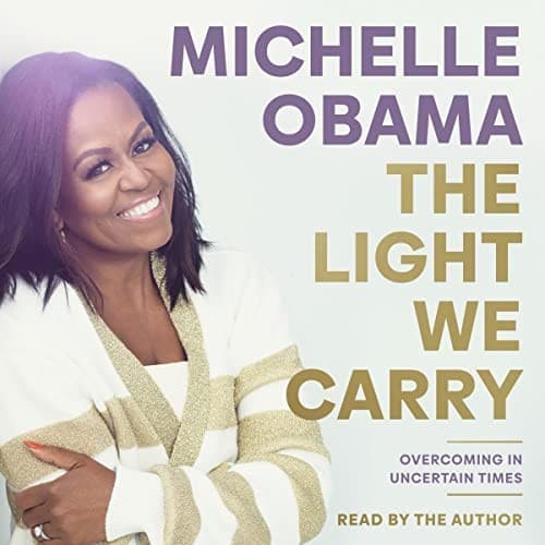 The Light We Carry Overcoming in Uncertain Times