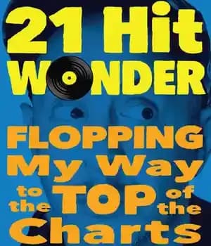 دانلود کتاب 21-Hit Wonder: Flopping My Way to the Top of Charts – to