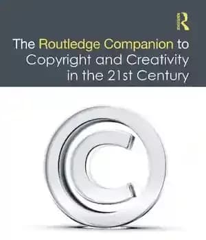 دانلود کتاب The Routledge Companion to Copyright and Creativity in 21st Century
