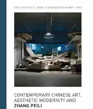 دانلود کتاب Contemporary Chinese Art, Aesthetic Modernity and Zhang Peili: Towards a Critical Contemporaneity