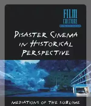 دانلود کتاب Disaster Cinema in Historical Perspective: Mediations of the Sublime