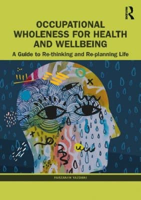 دانلود کتاب Occupational Wholeness for Health and Wellbeing: A Guide to Re-thinking and Re-planning Life
