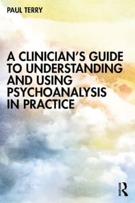 دانلود کتاب A Clinician’s Guide to Understanding and Using Psychoanalysis in Practice