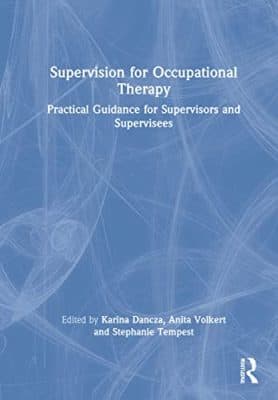 دانلود کتاب Supervision for Occupational Therapy: Practical Guidance for Supervisors and Supervisees