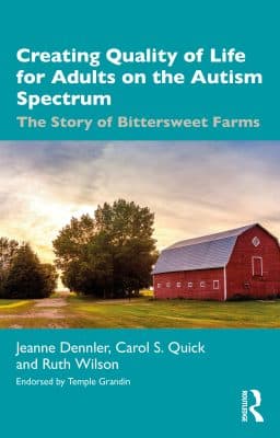 دانلود کتاب Creating Quality of Life for Adults on the Autism Spectrum: The Story of Bittersweet Farms