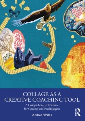 دانلود کتاب Collage as a Creative Coaching Tool: A Comprehensive Resource for Coaches and Psychologists