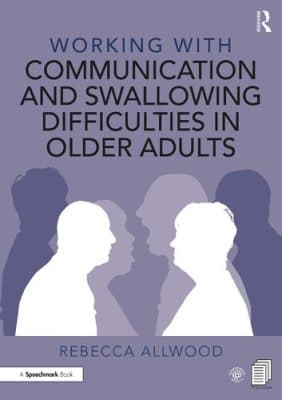 دانلود کتاب Working with Communication and Swallowing Difficulties in Older Adults