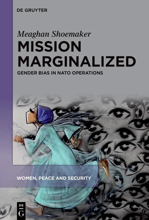 و دانلود نسخه کامل کتاب “Mission Marginalized: Gender Bias in NATO Operations (English Edition) | کتاب خارجی | کتاب زبان اصلی