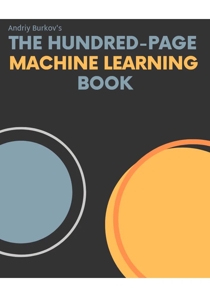 دانلود کتاب صد صفحه ای یادگیری ماشین (The Hundred-Page Machine Learning Book) نسخه انگلیسی PDF | آندری بورکوف
