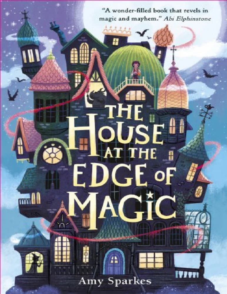 دانلود کتاب خانه ای در لبه جادو (The House at the Edge of Magic) نسخه انگلیسی PDF | ایمی اسپارکس