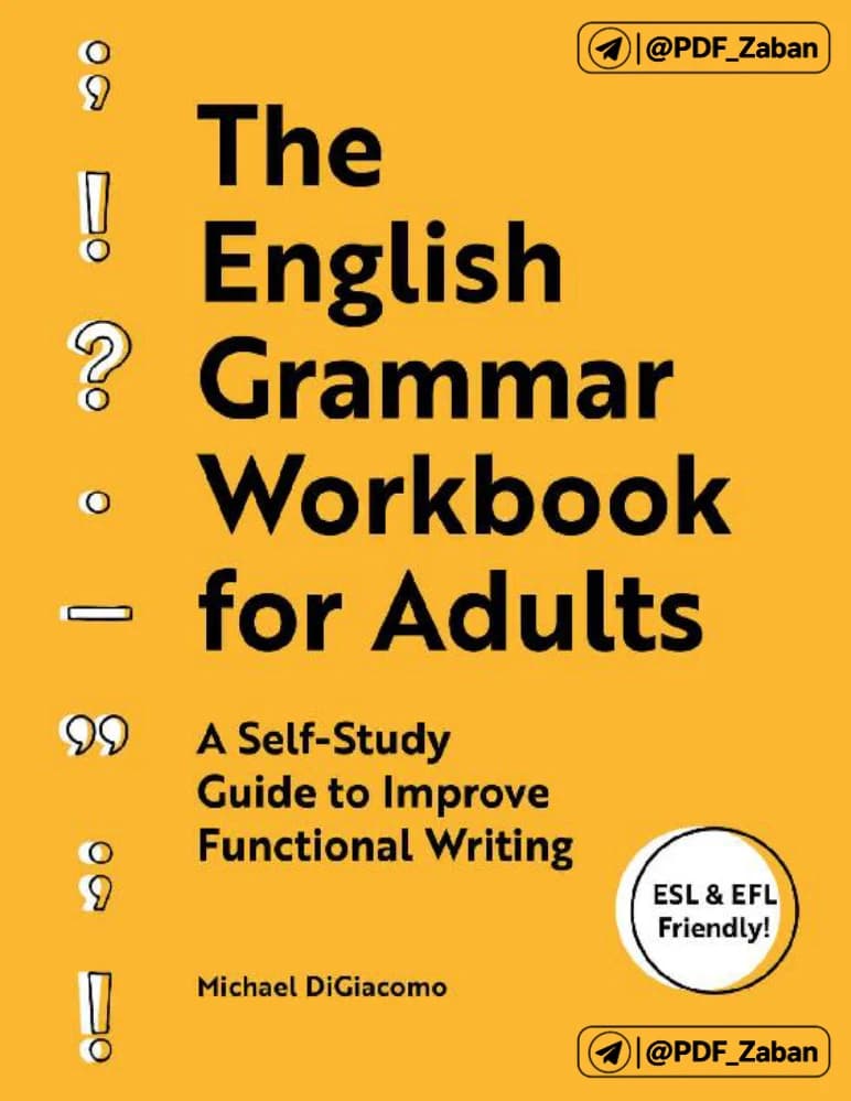 دانلود کتاب کار گرامر زبان انگلیسی برای بزرگسالان (The English Grammar Workbook for Adults) نسخه انگلیسی PDF | مایکل دیوگووتیس