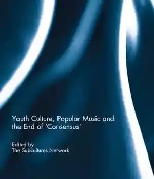 دانلود کتاب Youth Culture, Popular Music and the End of ‘Consensus