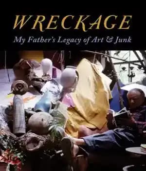 دانلود کتاب Wreckage: My Father’s Legacy of Art & Junk