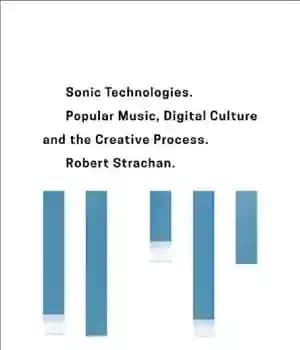 دانلود کتاب Sonic Technologies: Popular Music, Digital Culture and the Creative Process – ‌
