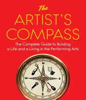 دانلود کتاب The Artist’s Compass: Complete Guide to Building a Life and Living in Performing Arts