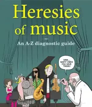 دانلود کتاب Heresies of Music: An A-Z Diagnostic Guide – : AZ