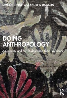 دانلود کتاب Doing Anthropology: A Guide By and For Students and Their Professors